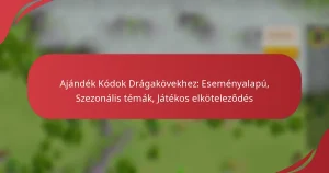 Ajándék Kódok Drágakövekhez: Eseményalapú, Szezonális témák, Játékos elköteleződés