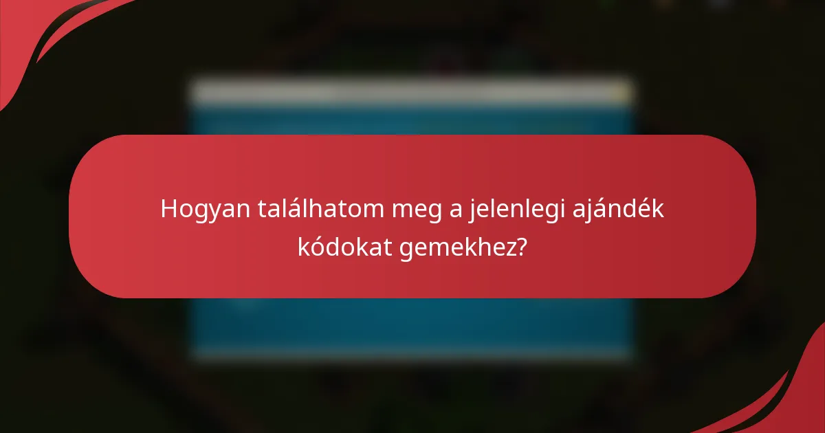 Hogyan találhatom meg a jelenlegi ajándék kódokat gemekhez?
