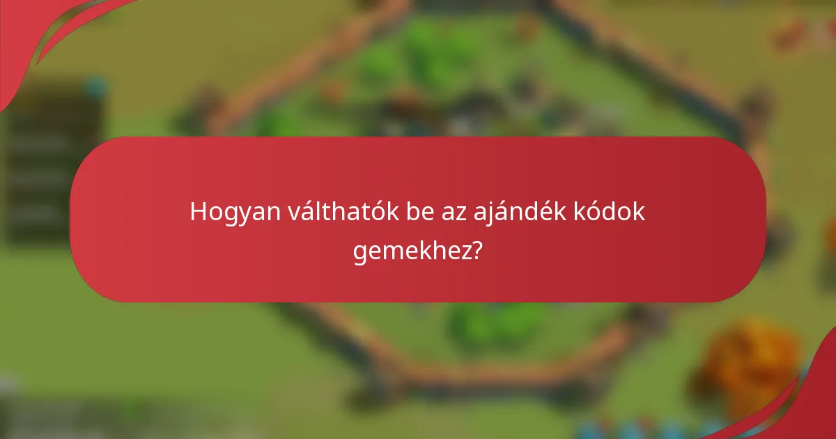 Hogyan válthatók be az ajándék kódok gemekhez?