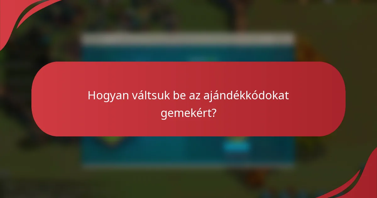 Hogyan váltsuk be az ajándékkódokat gemekért?
